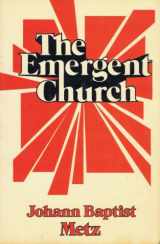 9780824507299-0824507290-The Emergent Church: The Future of Christianity in a Post-Bourgeois World