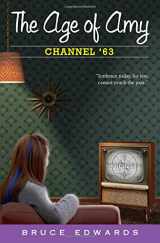 9780983760443-0983760446-Channel '63 (The Age of Amy)