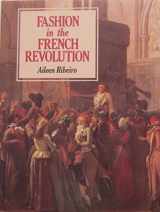 9780713453522-0713453524-Fashion in the French Revolution
