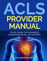 9781522854883-1522854886-ACLS Provider Manual: Study Guide For Advanced Cardiovascular Life Support