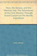 9780809561186-0809561182-Wen, the Botany, and the Mexican Hat: The Adventures of the First Women Through Grand Canyon on the Nevills Expedition