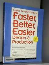 9780891345091-0891345094-Graphic Designer's Guide to Faster, Better, Easier Design & Production