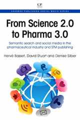 9781843347095-1843347091-From Science 2.0 to Pharma 3.0: Semantic Search and Social Media in the Pharmaceutical industry and STM Publishing (Chandos Publishing Social Media Series)