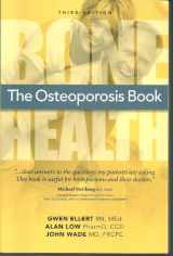 9780969221036-0969221037-The Osteoporosis Book: Bone Health