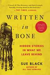 9781956763362-1956763368-Written in Bone: Hidden Stories in What We Leave Behind