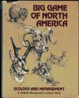 9780811702447-0811702448-Big Game of North America: Ecology and Management