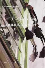 9781584350576-1584350571-The Ecstasy of Communication, new edition (Semiotext(e) / Foreign Agents)