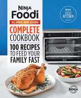 9781638788164-1638788162-The Official Ninja(R) Foodi(TM) XL Pro Air Oven Complete Cookbook: 100 Recipes to Feed Your Family Fast