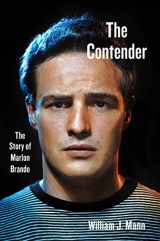 9780062427649-0062427644-The Contender: The Story of Marlon Brando