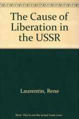 9781882972074-1882972074-The Cause of Liberation in the USSR