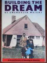 9780394503714-0394503716-Building the dream: A social history of housing in America