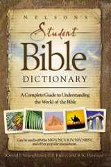 9781418503307-1418503304-Nelson's Student Bible Dictionary: A Complete Guide to Understanding the World of the Bible