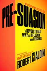 9781501109799-1501109790-Pre-Suasion: A Revolutionary Way to Influence and Persuade