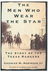 9780679456490-067945649X-The Men Who Wear the Star: The Story of the Texas Rangers