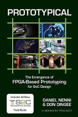 9781533391612-1533391610-Prototypical: The Emergence of FPGA-Based Prototyping for SoC Design