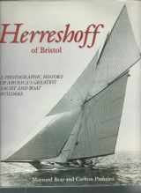 9780937822197-0937822191-Herreshoff of Bristol: A Photographic History of America's Greatest Yacht and Boat Builders