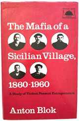 9780631151302-0631151303-The Mafia of a Sicilian village, 1860-1960;: A study of violent peasant entrepeneurs; (Pavilion series)