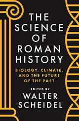 9780691162560-0691162565-The Science of Roman History: Biology, Climate, and the Future of the Past