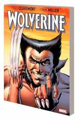 9781302931643-1302931644-WOLVERINE BY CLAREMONT & MILLER: DELUXE EDITION (Wolverine; A Marvel Comics Limited)