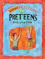 9781584110743-1584110740-Rock Solid Faith: Preteens (Instant Bible Lessons for Preteens)