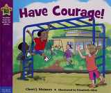 9781575424583-1575424584-Have Courage!: A book about being brave (Being the Best Me® Series)