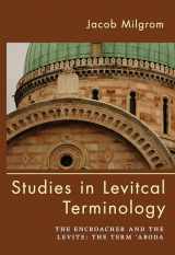 9781498292887-1498292887-Studies in Levitical Terminology: The Encroacher and the Levite the Term 'Aboda