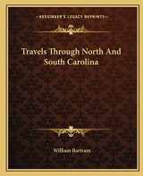 9781162714592-116271459X-Travels Through North And South Carolina