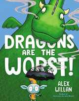 9781534485112-1534485112-Dragons Are the Worst! (The Worst! Series)