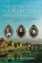 9781639362134-1639362134-The Florentines: From Dante to Galileo: The Transformation of Western Civilization
