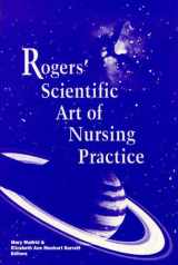 9780887376085-0887376088-Rogers' Scientific Art of Nursing Practice