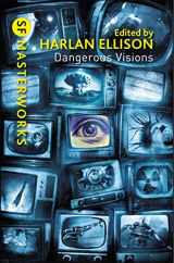 9780575108028-0575108029-Dangerous Visions (SF Masterworks)