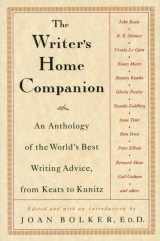 9780805048933-0805048936-The Writer's Home Companion: An Anthology of the World's Best Writing Advice, From Keats to Kunitz