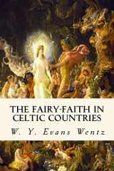 9781717179296-1717179290-The Fairy-Faith in Celtic Countries