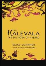 9781463745608-1463745605-The Kalevala: The Epic Poem Of Finland