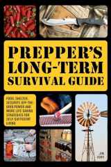 9781646042081-1646042085-Prepper's Long-Term Survival Guide: Food, Shelter, Security, Off-the-Grid Power and More Life-Saving Strategies for Self-Sufficient Living (Books for Preppers)