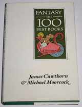 9780947761240-0947761241-Fantasy: The 100 best books