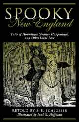 9781493027125-1493027123-Spooky New England: Tales Of Hauntings, Strange Happenings, And Other Local Lore
