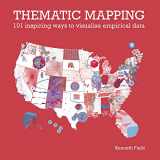 9781589485570-1589485572-Thematic Mapping: 101 Inspiring Ways to Visualise Empirical Data