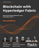 9781839218750-1839218754-Blockchain with Hyperledger Fabric, Second Edition: Build decentralized applications using Hyperledger Fabric 2