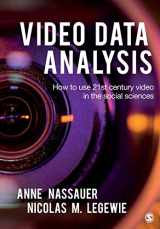 9781529722451-1529722454-Video Data Analysis: How to Use 21st Century Video in the Social Sciences