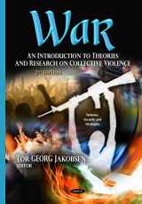 9781634635707-1634635701-War: An Introduction to Theories and Research on Collective Violence (Defense, Security and Strategies)