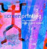 9780500284254-0500284253-Screenprinting: The Complete Water-Based System