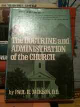 9780872270138-0872270130-The Doctrine and Administration of the Church