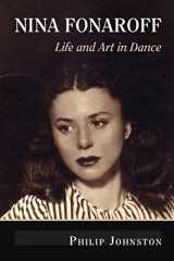 9780989138062-0989138062-Nina Fonaroff: Life and Art in Dance
