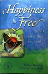 9780915721047-091572104X-Happiness Is Free...and It's Easier Than You Think! : Book 5 (Happiness is Free, 5)