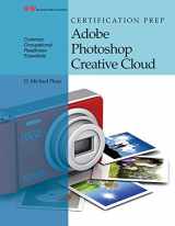 9781631268571-1631268570-Certification Prep Adobe Photoshop Creative Cloud