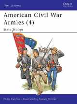 9780850457476-0850457475-American Civil War Armies (4) : State Troops (Men-At-Arms Series, 190)
