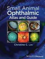 9781118689769-1118689763-Small Animal Ophthalmic Atlas and Guide