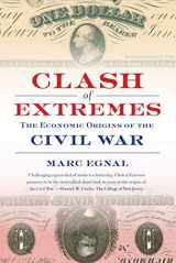 9780809016457-0809016451-Clash of Extremes: The Economic Origins of the Civil War