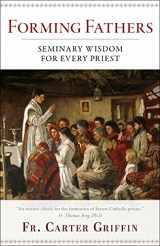 9781645852063-1645852067-Forming Fathers: Seminary Wisdom for Every Priest